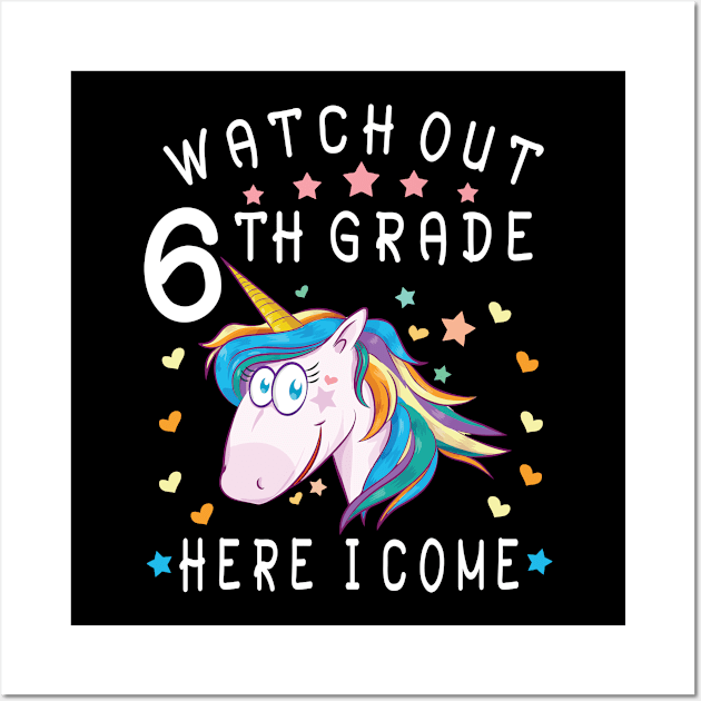 Watch Out 6th Grade Here I Come Happy Student Back To School Wall Art by Cowan79